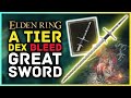 Elden Ring - A Tier DEX Greatsword?! Incredible Bleed & Damage Greatsword You Need To Get!