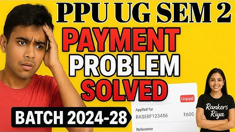 PPU UG Sem 2 Online Exam Form Payment Problem Solve🙋||Online Paymet कैसे करें PPU UG Sem 2 2024-2028