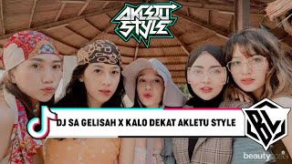 DJ SA GELISAH X KALO DEKAT - (BERTO LENGARI) - AKLETU STYLE
