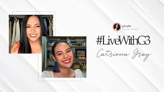 #LivewithG3 Catriona Gray  February 22, 2021