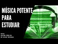 ♫MUSICA PARA ESTUDIAR CON VELOCIDAD Y BUENA ENERGIA. MUSIC TO STUDY WITH GOOD ENERGY♫