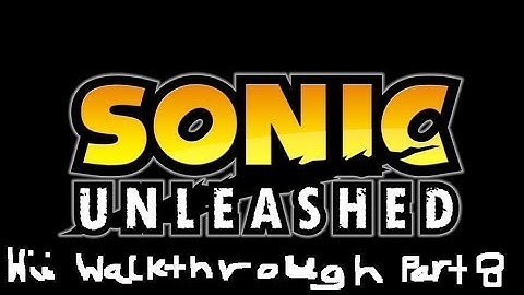 Sonic Unleashed Wii Walkthrough Part 8