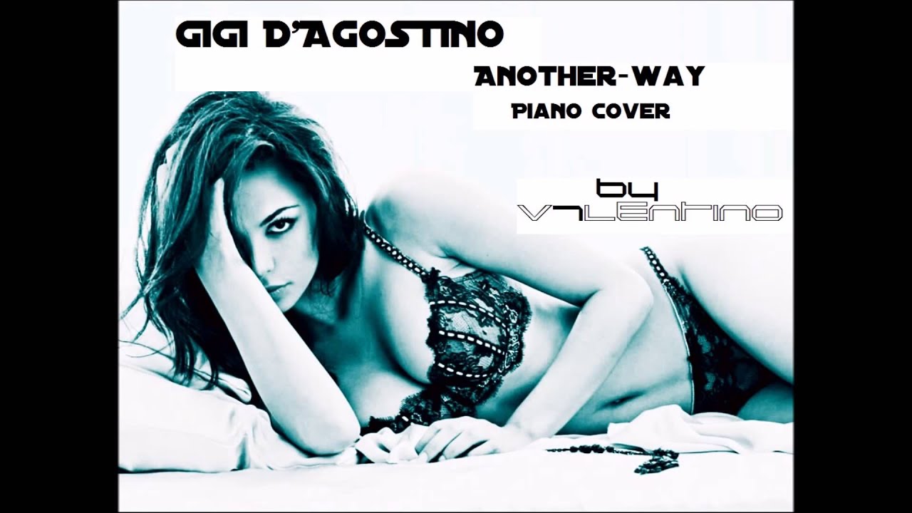 Another Way Gigi D Agostino Testo