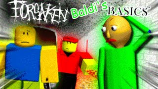FORSAKEN x Baldi's Basics