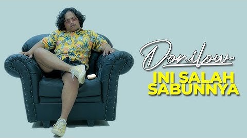 Donilow - Ini Salah Sabunnya (Official Music Video)