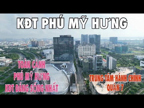 Video Phú Mỹ Hưng | Toàn Cảnh Khu Đô Thị Kiểu Mẫu Đáng Sống... - youtube