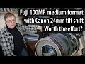 Any good canon tse24mm f35l ii tiltshift lens and fuji gfx100s 100mp medium format camera