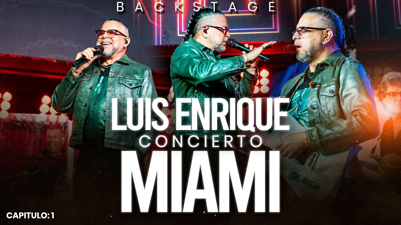 Lanz ProduccionesBackstageLuis Enrique concierto en MiamiCAPITULO 1