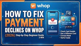 How to Fix Payment Declines on Whop 2026 Step by Step Beginner Guide 2 Min
