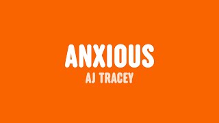 AJ Tracey - Anxious (Lyrics)