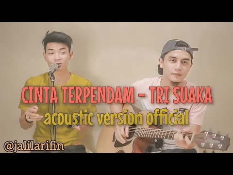 Single Terbaru Cinta Terpendam Tri Suaka Feat Jalil Arifin Acoustic Version Official Youtube