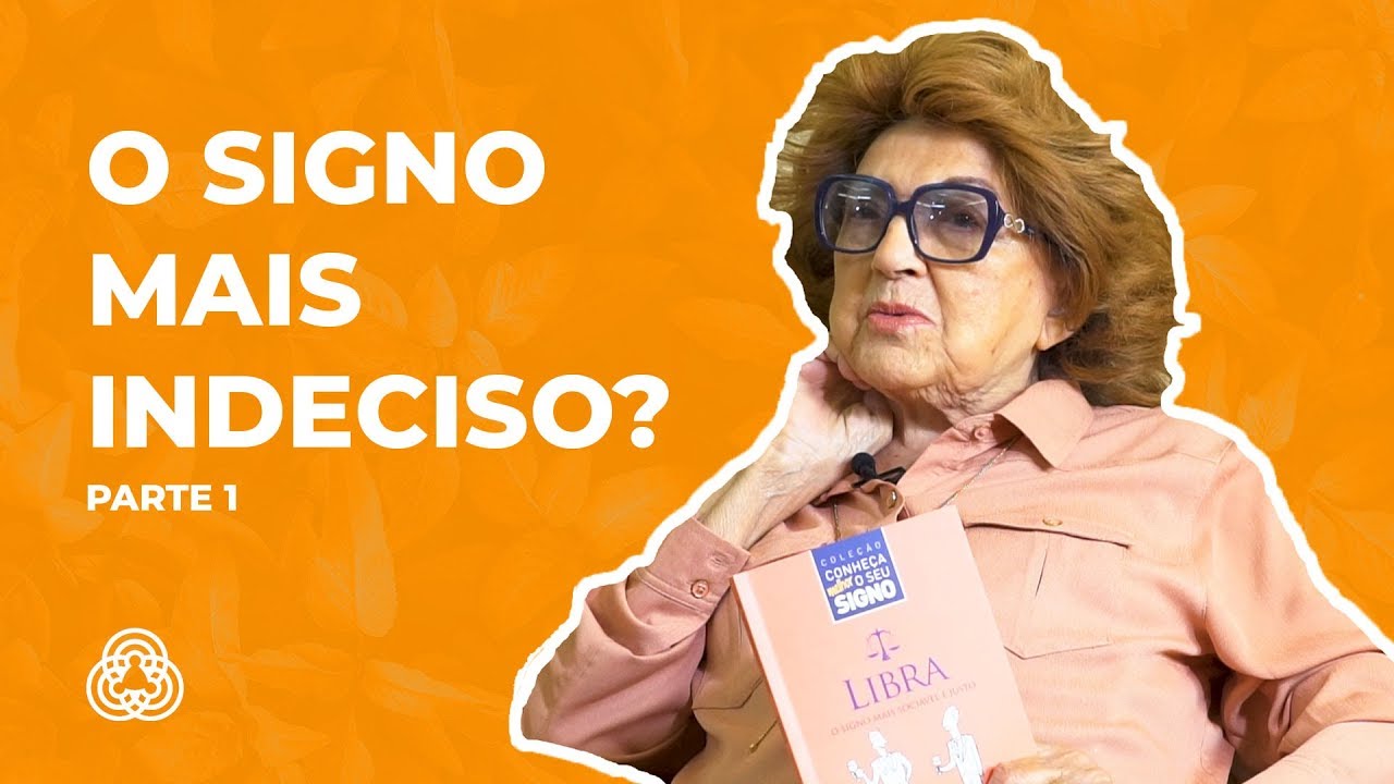 ♎ SIGNO DE LIBRA | As qualidades dos librianos com Maria Eugênia de Castro | PARTE 1