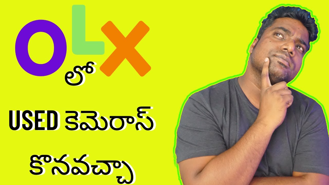Should We Buy Used Camera From OLX | In Telugu | Any Other Easy Ways
