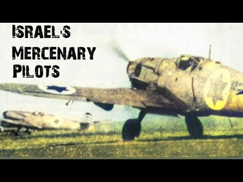 Israel’s Mercenary Pilots: The Foreign Aces Who Helped Win the 1948 War of Independence