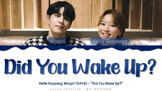 Video thumbnail of "Hello Gayoung, Wonpil (DAY6) - 'Did You Wake Up?' Lyrics Color Coded (Han/Rom/Eng)"