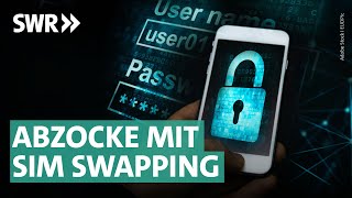 SIM Swapping: Wenn Betrüger das Handy übernehmen | Marktcheck SWR