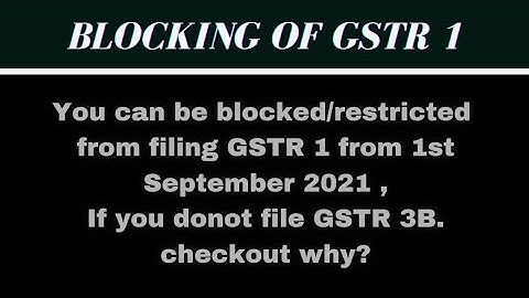 #Gstupdate|Blocking of  GSTR 1 filing, If Gstr 3B is not filed|Applicable from 1st September 2021|