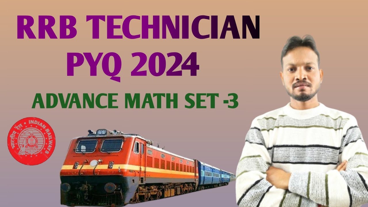 RRB TECHNICIAN PYQ CLASS-5@Kunalmathacademy-2026 