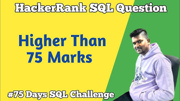 Higher Than 75 Marks | Hacker Rank SQL Question