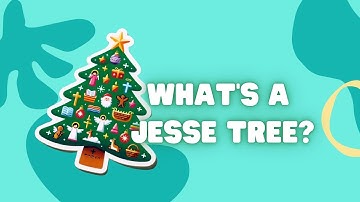 What is the Jesse Tree?