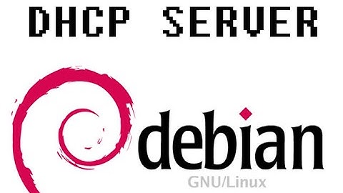 CONFIGURATION DU SERVICE DHCP SOUS DEBIAN 10