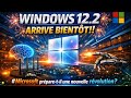 WINDOWS 12.2 ARRIVE BIENTÔT🎇🎆 !! #Microsoft prépare-t-il une nouvelle révolution après #Windows11 ?
