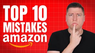 10 Beginner Seller Central Mistakes To Avoid (Registration Delays/Suspensions)