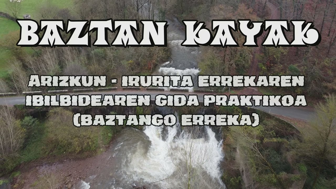 Baztan Kayak | Arizkun - Irurita (Gida praktikoa)