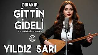 Yıldız sarı. Bırakıp Gittin Gideli. Offical Audıo