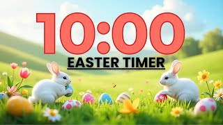 10 Minute Easter Timer 🐣 | Cheerful Countdown with Music for Classroom