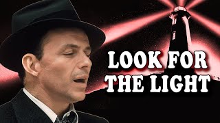 Frank Sinatra sings 'Look for the Light'