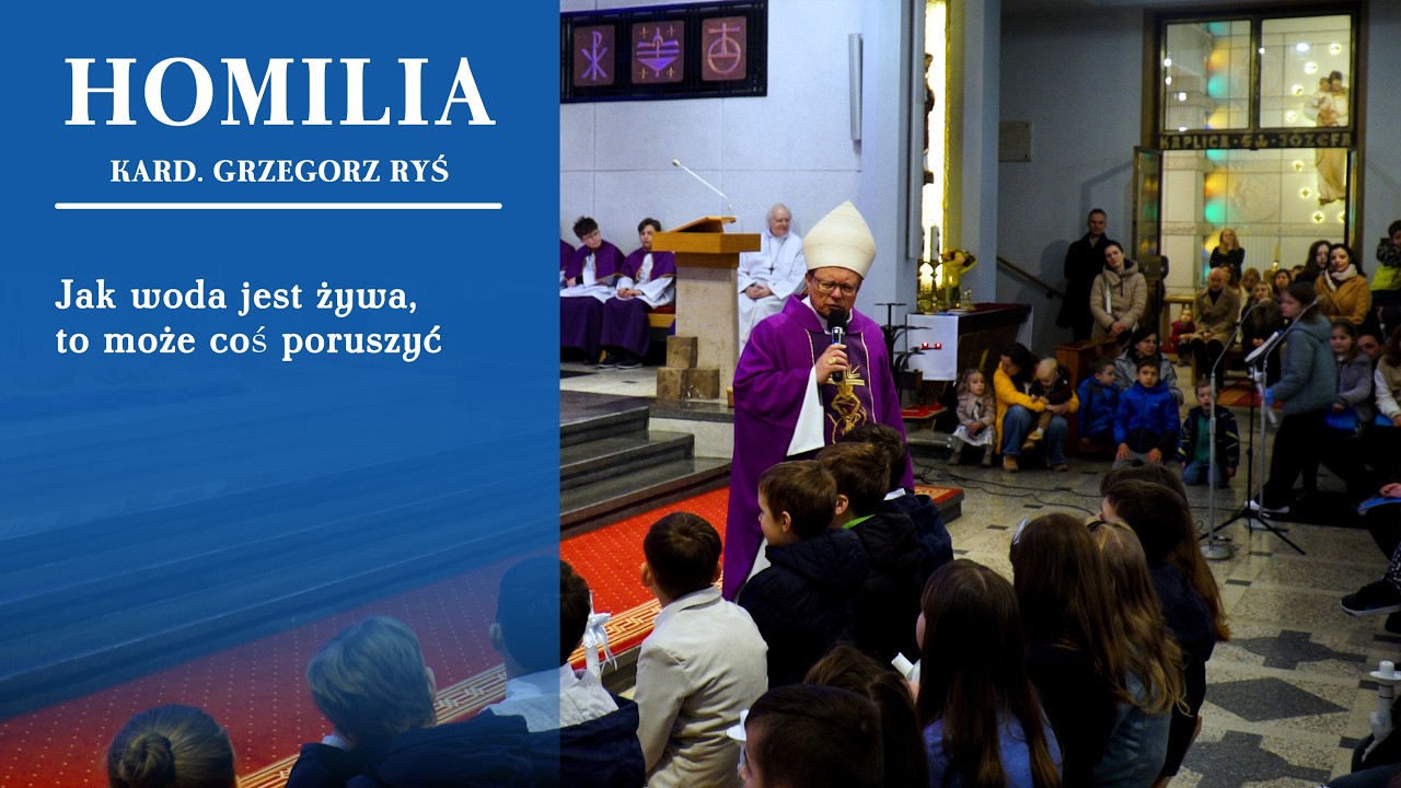 Kard. Grzegorz Ryś do dzieci: Jak woda jest żywa, to może coś poruszyć