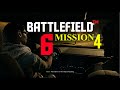 BATTLEFIELD 6 - MISSION 4 .