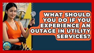 What Should You Do If You Experience An Outage In Utility Services? - Your Utilities Hub How Does Utility Support Manage Electric Outage Reports Your Utilities Hub