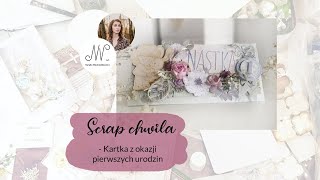 Scrap chwila - Kartka DL na roczek dziewczynki