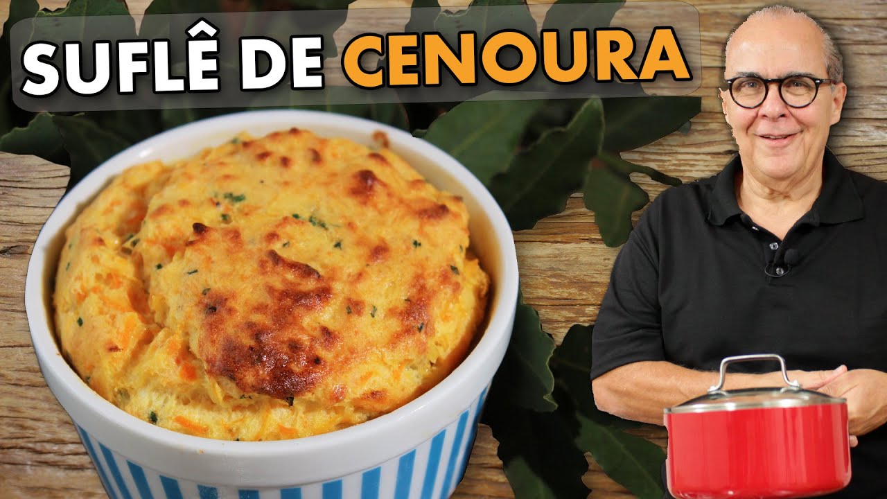 DELICIOSA E PRÁTICA RECEITA DE SUFLÊ DE CENOURA DO CHEF TAICO