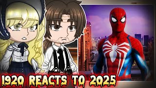 1920 reacts to 2025 -Gacha reacts