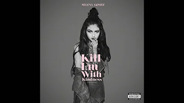 Selena Gomez - Kill Em With Kindness remix (OnOffJD)