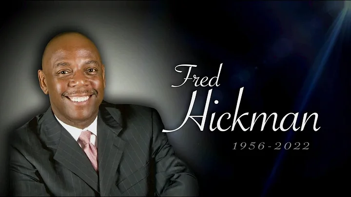 Remembering Fred Hickman