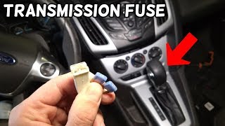 AUTOMATIC TRANSMISSION FUSE LOCATION REPLACEMENT FORD FOCUS MK3 2012-2018