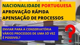 APROVAÇÃO RÁPIDA - CIDADANIA PORTUGUESA - POSSO MANDAR VÁRIOS PROCESSOS DA MESMA FAMÍLIA JUNTOS?