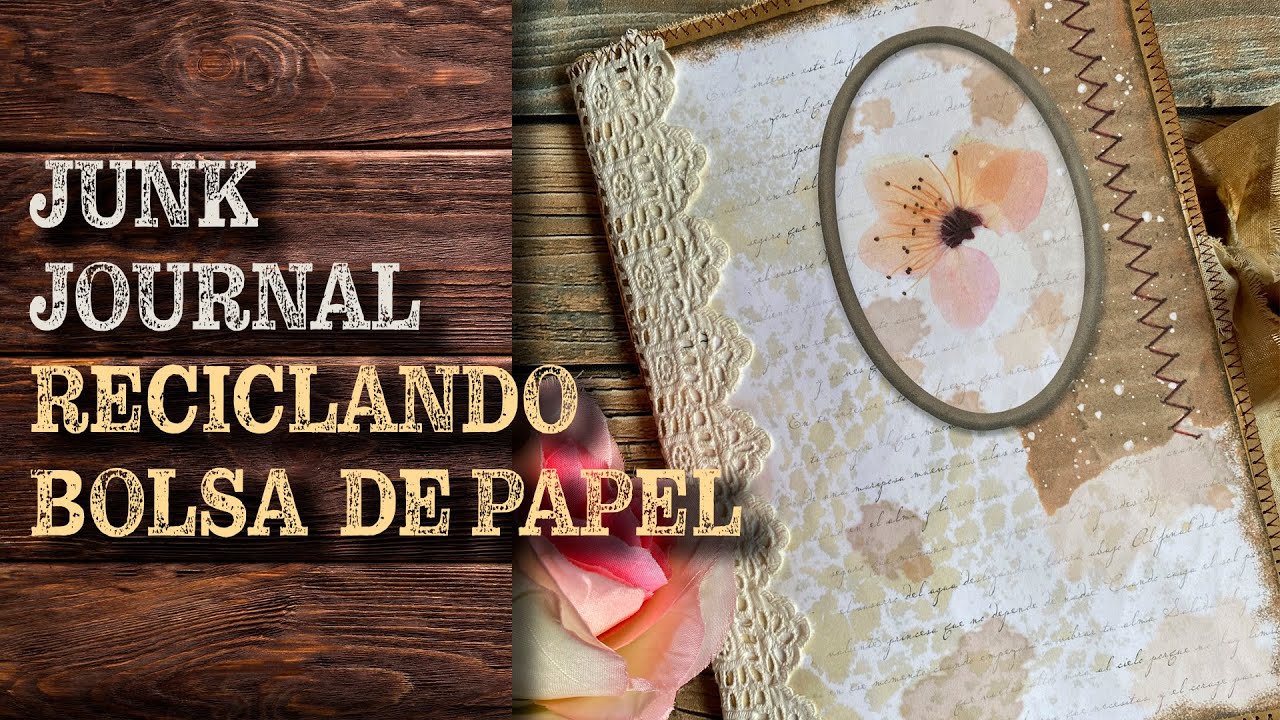 Tutorial Junk Journal reciclando una bolsa de papel