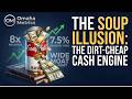 The Soup Illusion: The Dirt-Cheap Cash Engine Wall Street Is Completely Ignoring
