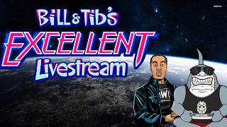 Bill & Tibs Excellent Livestream | Impromptu if you weeeel