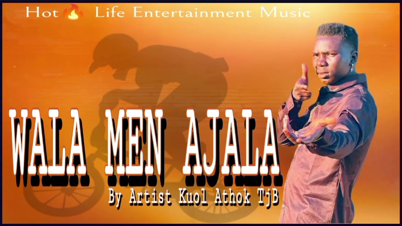 Wala mien ajala by kuol Athok YjB