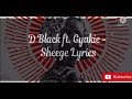 D Black Ft Gyakie Sheege Lyrics mp3