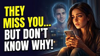 When Someone Starts Missing You Without Understanding Why | Psychology of Missing Someone