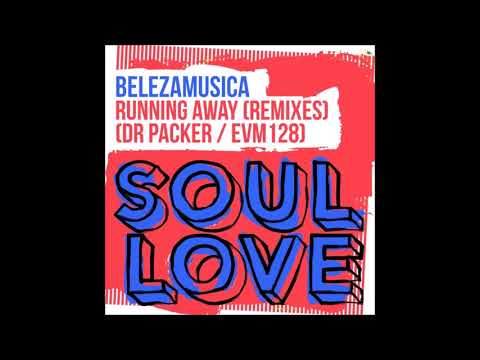Belezamusica — Belezamusica - Running Away (Dr Packer Remix)