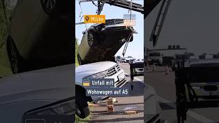 MÜCKE: Unfall mit Wohnwagen auf A5