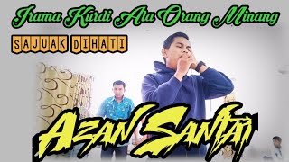 Azan Santai || Irama Kurdi Ala Orang Minang Sajuak Dihati